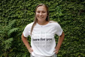 Here For You T-shirt